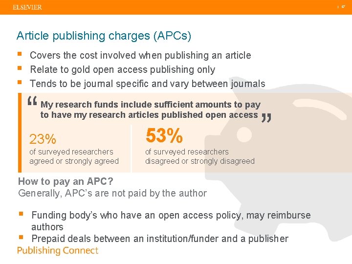  | 57 Article publishing charges (APCs) § § § Covers the cost involved