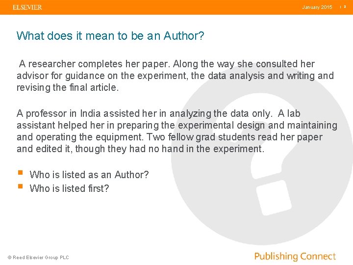 January 2015 | 8 What does it mean to be an Author? A researcher