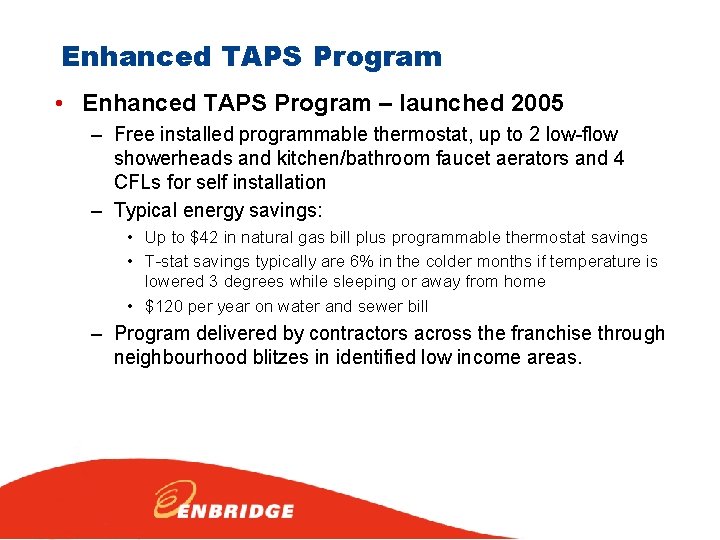 Enhanced TAPS Program • Enhanced TAPS Program – launched 2005 – Free installed programmable