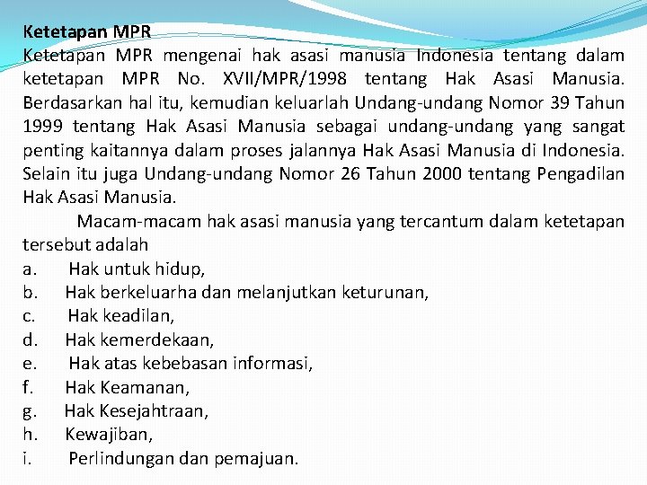 Ketetapan MPR mengenai hak asasi manusia Indonesia tentang dalam ketetapan MPR No. XVII/MPR/1998 tentang