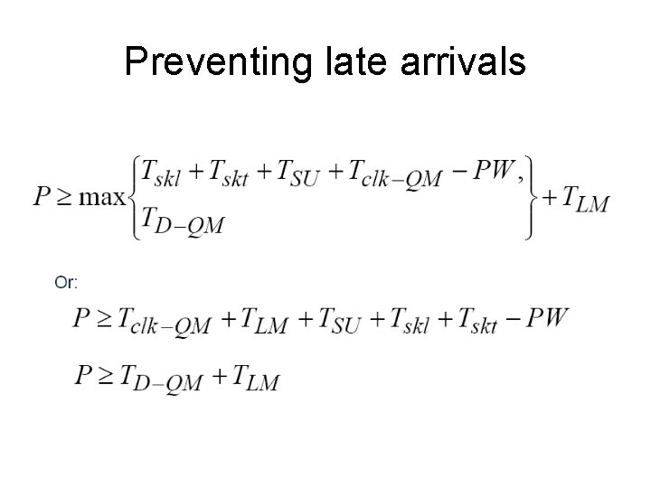 Preventing late arrivals 