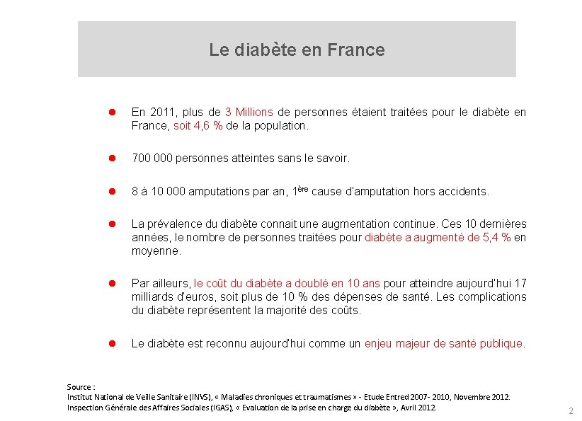 Le diabète en France l En 2011, plus de 3 Millions de personnes étaient
