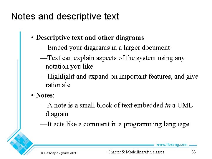 Notes and descriptive text • Descriptive text and other diagrams —Embed your diagrams in