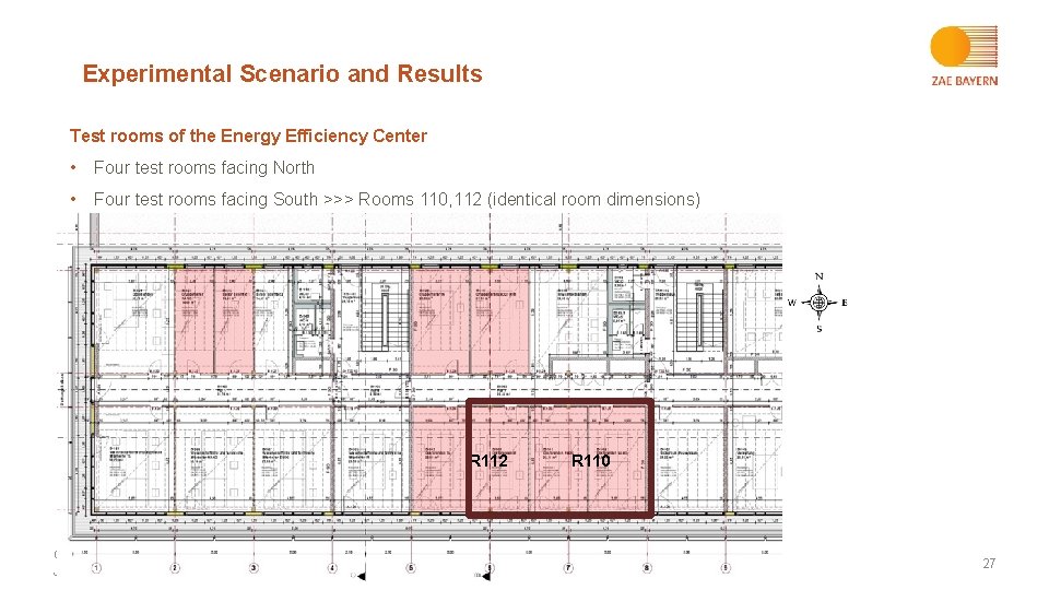 Experimental Scenario and Results Test rooms of the Energy Efficiency Center • Four test