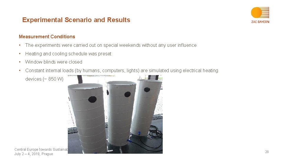 Experimental Scenario and Results Measurement Conditions • The experiments were carried out on special