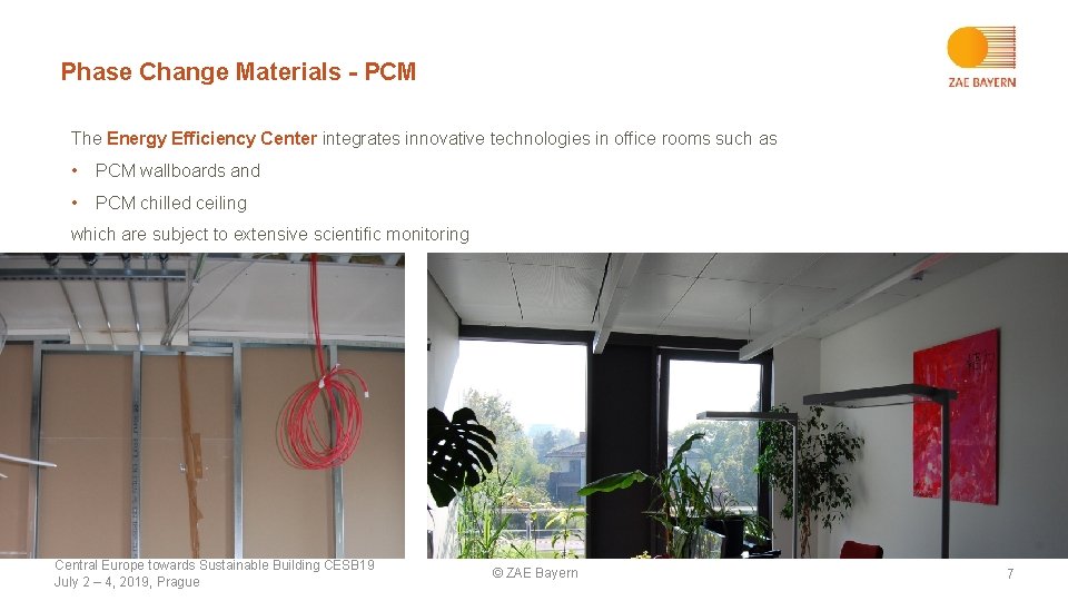 Phase Change Materials - PCM The Energy Efficiency Center integrates innovative technologies in office
