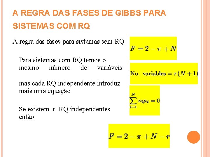 A REGRA DAS FASES DE GIBBS PARA SISTEMAS COM RQ A regra das fases