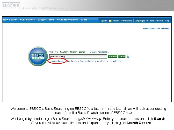 Welcome to EBSCO’s Basic Searching on EBSCOhost tutorial. In this tutorial, we will look