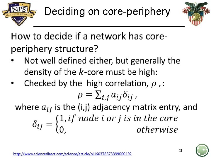 Deciding on core-periphery 31 