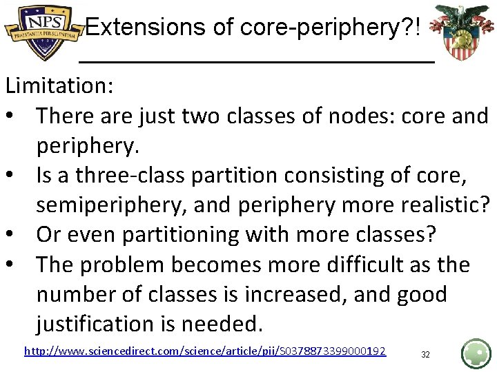 Extensions of core-periphery? ! Limitation: • There are just two classes of nodes: core