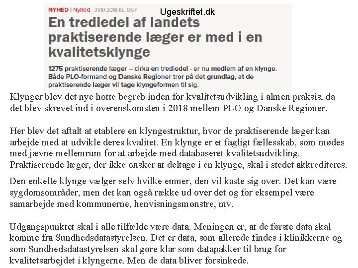 Ugeskriftet. dk Klynger blev det nye hotte begreb inden for kvalitetsudvikling i almen praksis,