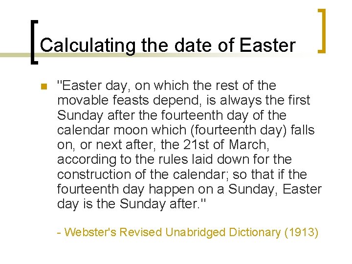 Calculating the date of Easter n "Easter day, on which the rest of the