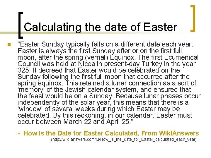 Calculating the date of Easter n “Easter Sunday typically falls on a different date