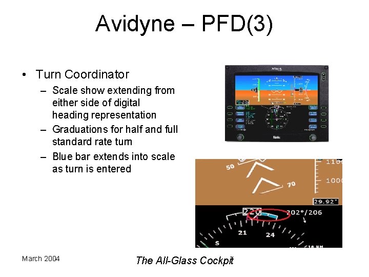 Avidyne – PFD(3) • Turn Coordinator – Scale show extending from either side of