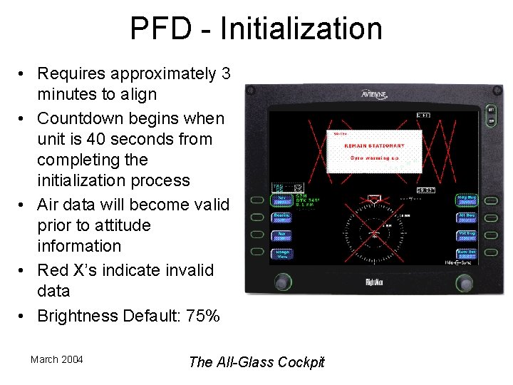 PFD - Initialization • Requires approximately 3 minutes to align • Countdown begins when