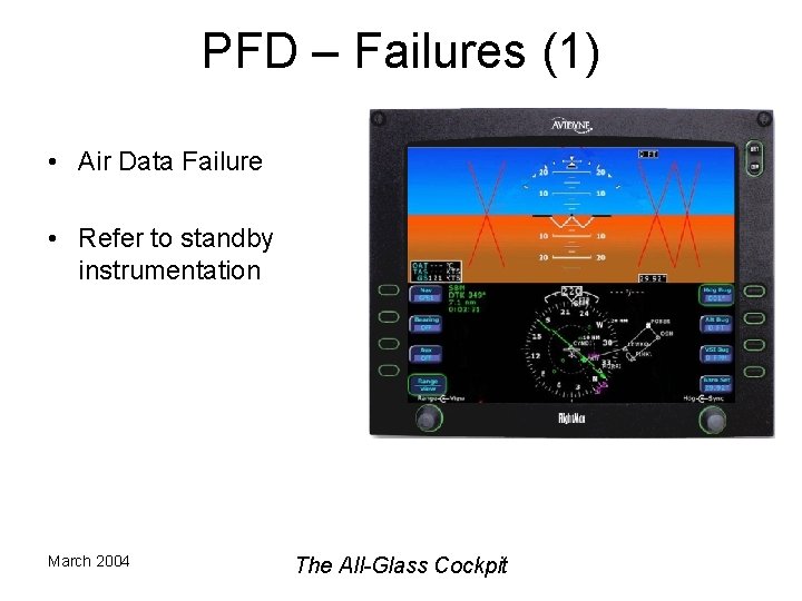 PFD – Failures (1) • Air Data Failure • Refer to standby instrumentation March