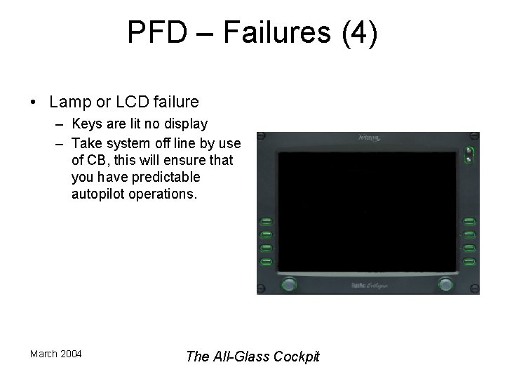 PFD – Failures (4) • Lamp or LCD failure – Keys are lit no