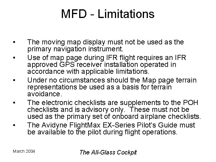 MFD - Limitations • • • The moving map display must not be used