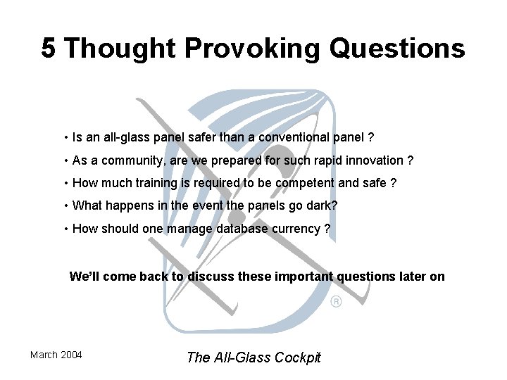 5 Thought Provoking Questions • Is an all-glass panel safer than a conventional panel