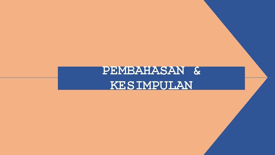 PEMBAHASAN & KESIMPULAN 