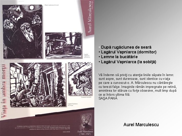  • După rugăciunea de seară • Lagărul Vapniarca (dormitor) • Lemne la bucătărie