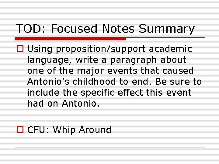 TOD: Focused Notes Summary o Using proposition/support academic language, write a paragraph about one