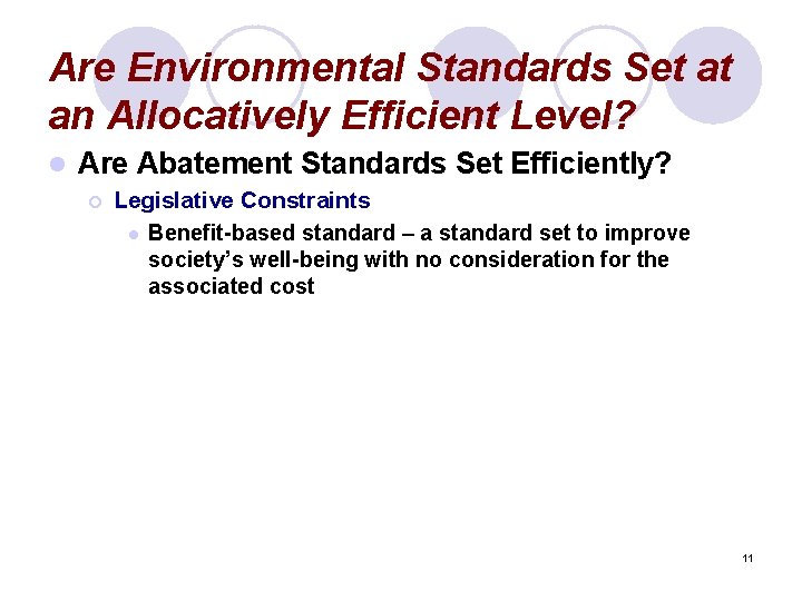 Are Environmental Standards Set at an Allocatively Efficient Level? l Are Abatement Standards Set