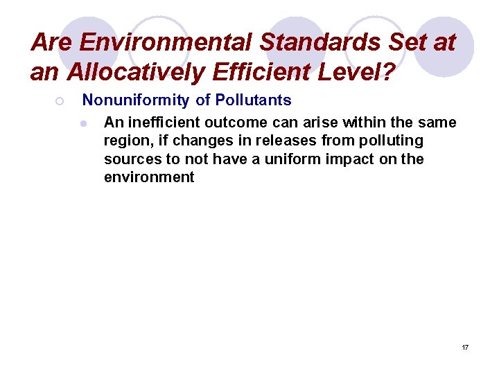 Are Environmental Standards Set at an Allocatively Efficient Level? ¡ Nonuniformity of Pollutants l