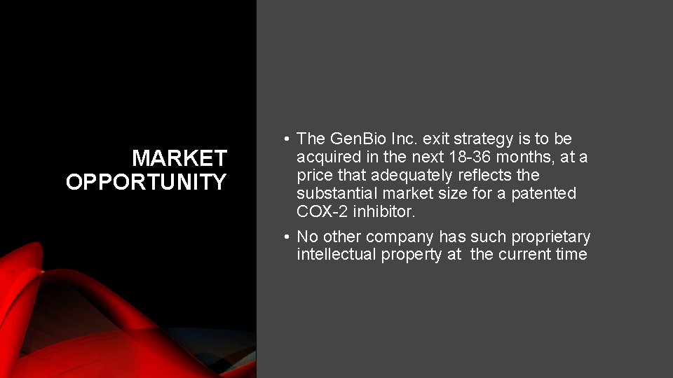MARKET OPPORTUNITY • The Gen. Bio Inc. exit strategy is to be acquired in