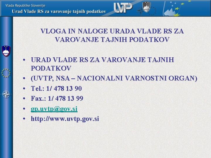 VLOGA IN NALOGE URADA VLADE RS ZA VAROVANJE TAJNIH PODATKOV • URAD VLADE RS