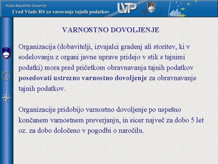 VARNOSTNO DOVOLJENJE Organizacija (dobavitelji, izvajalci gradenj ali storitev, ki v sodelovanju z organi javne