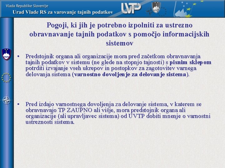 Pogoji, ki jih je potrebno izpolniti za ustrezno obravnavanje tajnih podatkov s pomočjo informacijskih