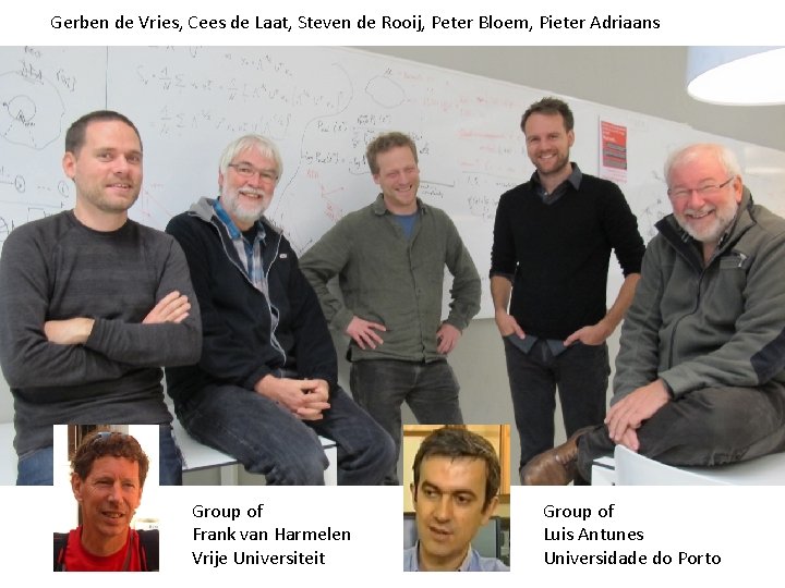 Gerben de Vries, Cees de Laat, Steven de Rooij, Peter Bloem, Pieter Adriaans Group