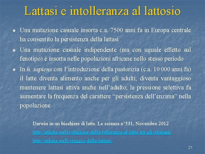 Lattasi e intolleranza al lattosio ¯ Una mutazione casuale insorta c. a. 7500 anni