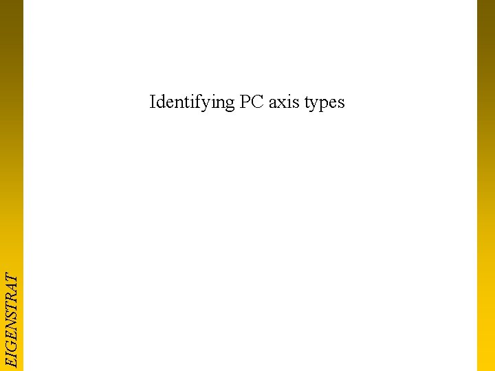 EIGENSTRAT Identifying PC axis types 