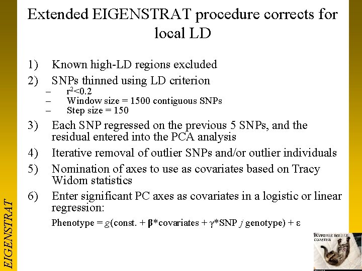 Extended EIGENSTRAT procedure corrects for local LD 1) 2) 3) EIGENSTRAT 4) 5) 6)