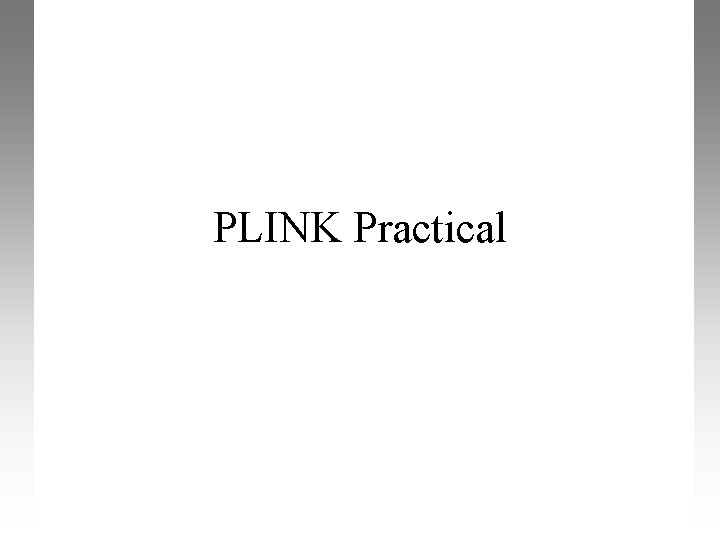 PLINK Practical 