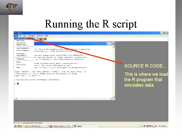 Running the R script SOURCE R CODE… This is where we load the R