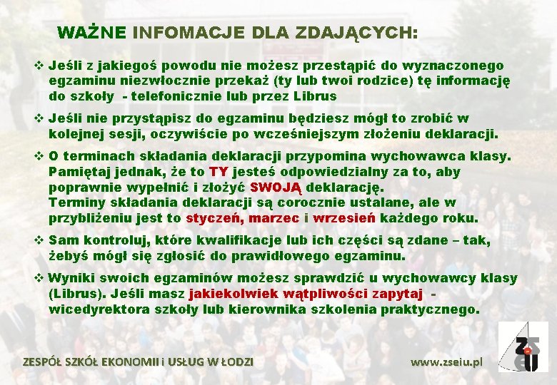 WAŻNE INFOMACJE DLA ZDAJĄCYCH: v Jeśli z jakiegoś powodu nie możesz przestąpić do wyznaczonego