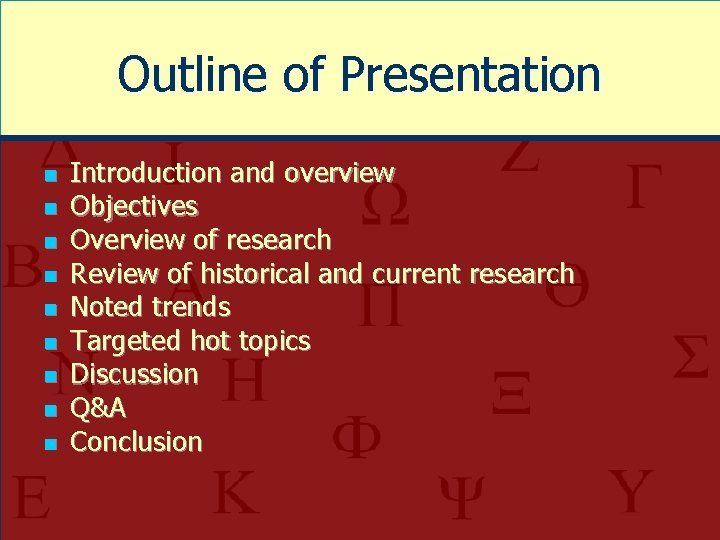 Outline of Presentation n n n n Introduction and overview Objectives Overview of research