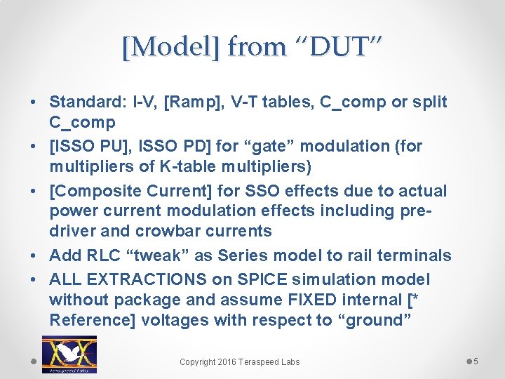 [Model] from “DUT” • Standard: I-V, [Ramp], V-T tables, C_comp or split C_comp •