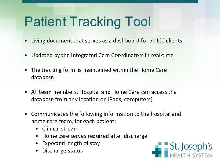 Patient Tracking Tool • Living document that serves as a dashboard for all ICC