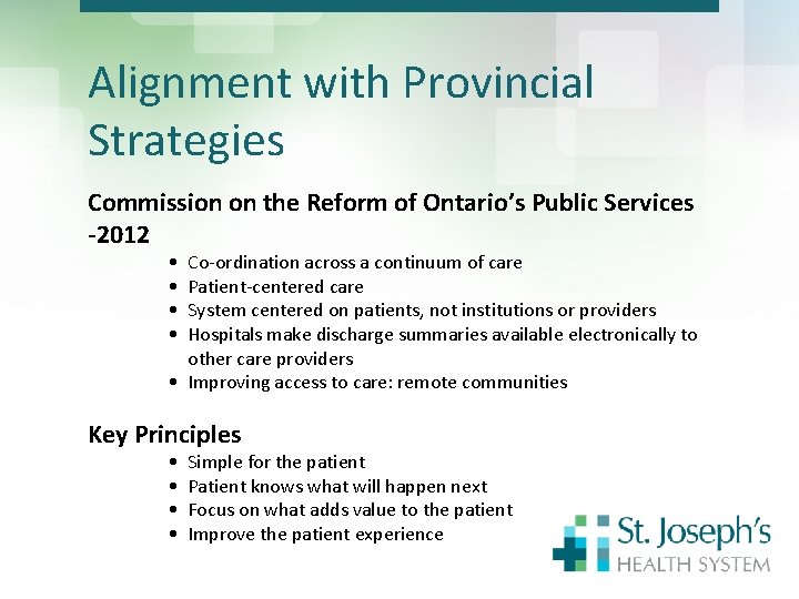 Alignment with Provincial Strategies Commission on the Reform of Ontario’s Public Services -2012 •