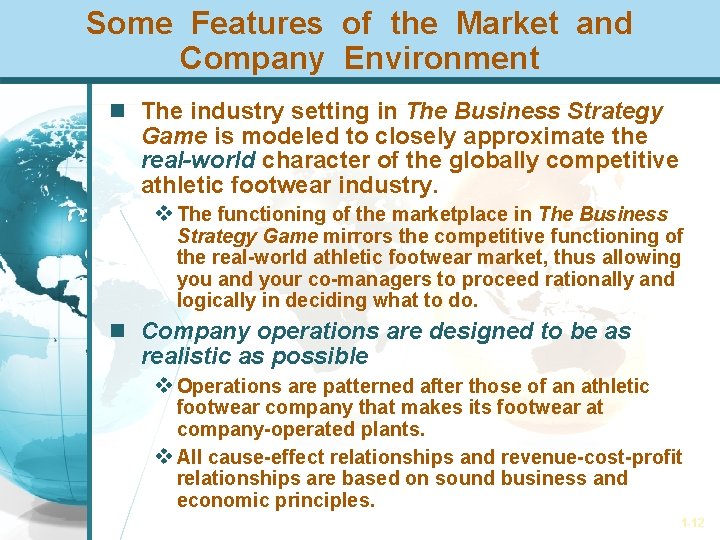 Some Features of the Market and Company Environment The industry setting in The Business