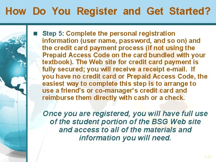 How Do You Register and Get Started? Step 5: Complete the personal registration information