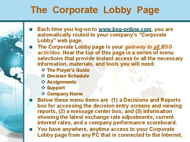 The Corporate Lobby Page Each time you log-on to www. bsg-online. com, you are