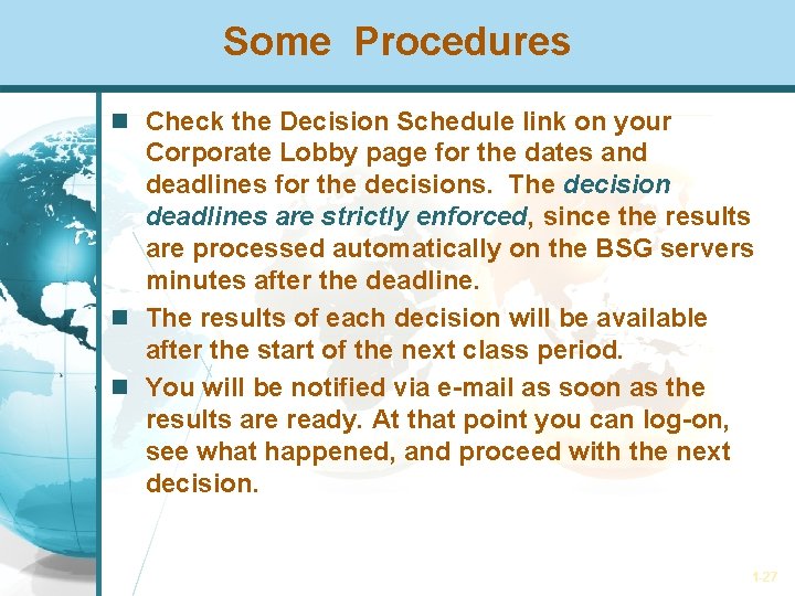 Some Procedures Check the Decision Schedule link on your Corporate Lobby page for the