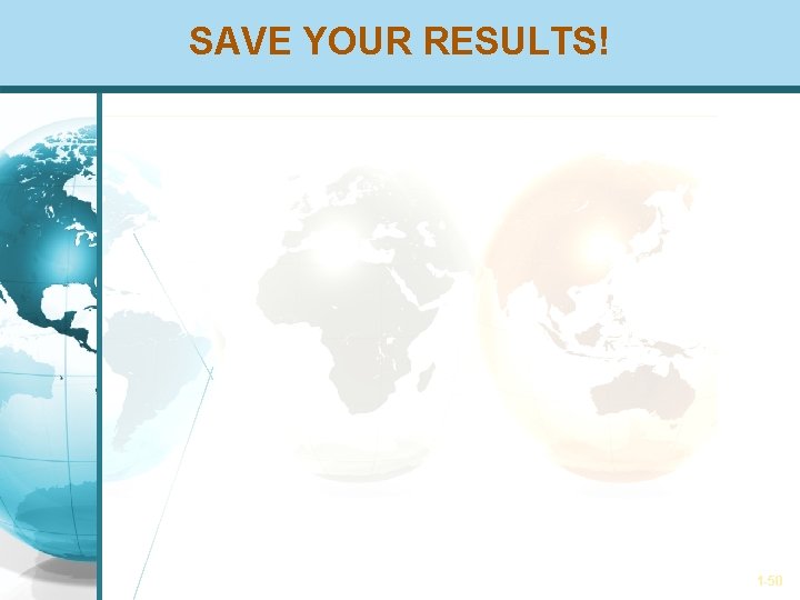 SAVE YOUR RESULTS! 1 -50 