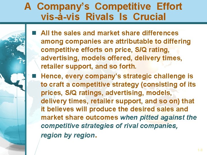 A Company’s Competitive Effort vis-à-vis Rivals Is Crucial All the sales and market share