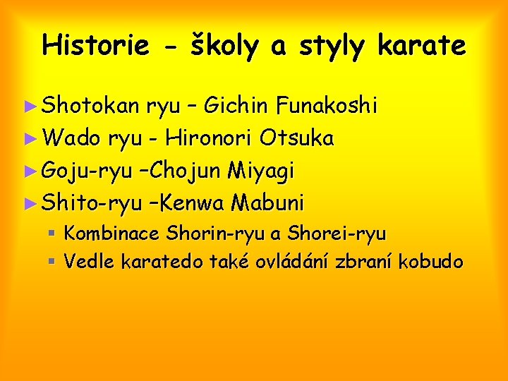 Historie - školy a styly karate ► Shotokan ryu – Gichin Funakoshi ► Wado